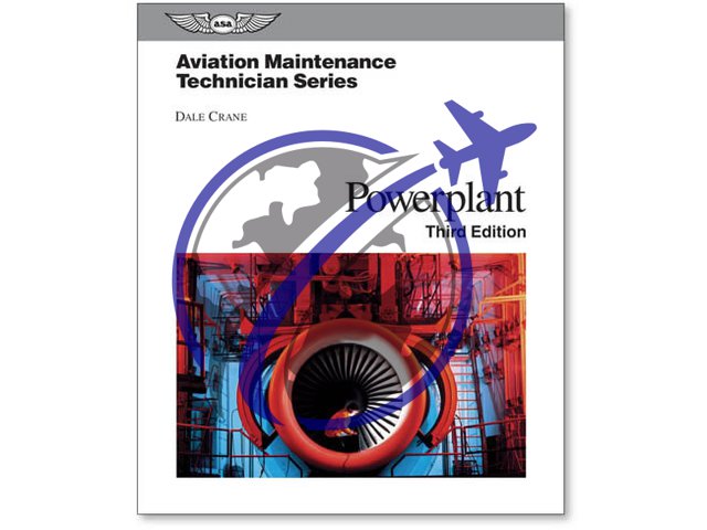 AVIATION MAINTENANCE TECHNICIAN SERIES: POWERPLANT
